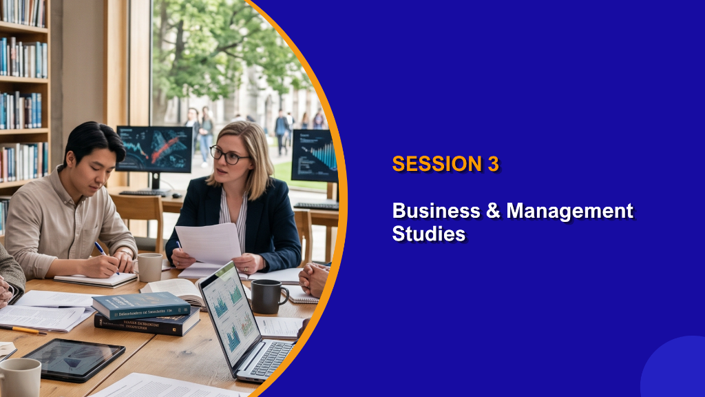 Session 3: Business & Management Studies